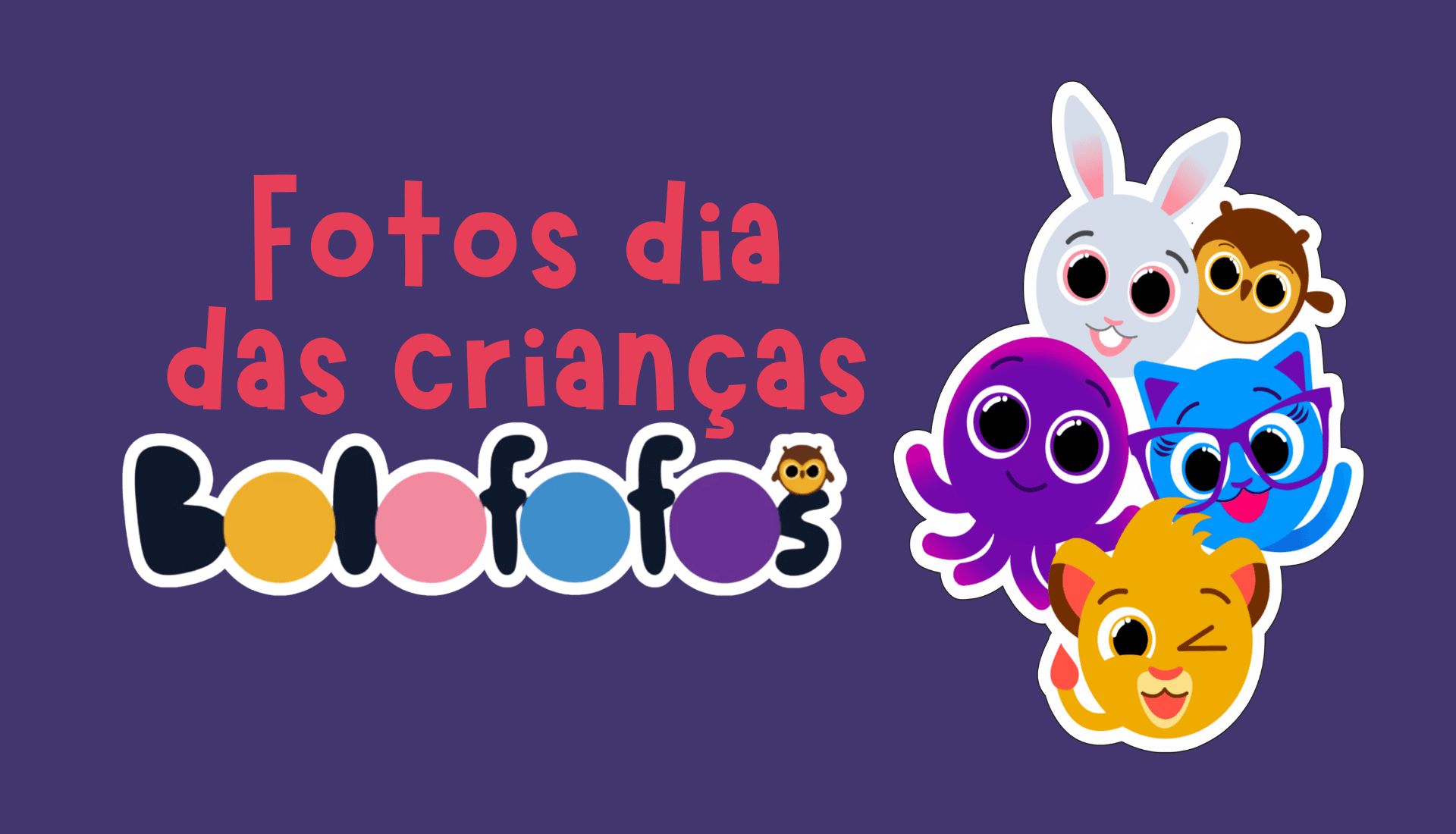 Imagem de banner da novidade DIA DAS CRIANÇAS - SHOW BOLOFOFOS